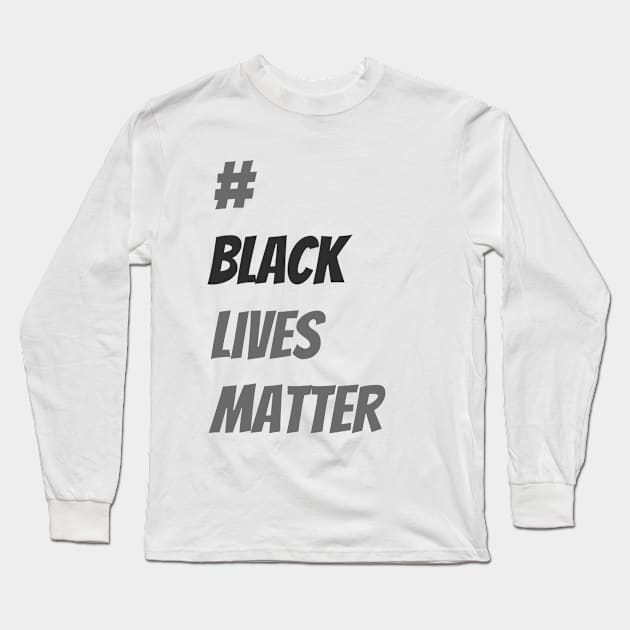 Black lives matter V.2  Long Sleeve T-Shirt by Prosper88